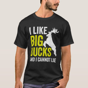 Hirschjagd Ich mag große Bucks und ich kann nicht T-Shirt