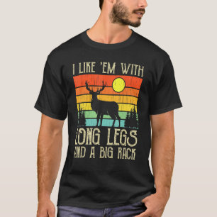 Hirschjagd Ich mag sie mit langen Legen und einem T-Shirt