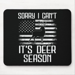 Hirschjagd Männer Sorry ihre Hirschsaison Funny Hu Mousepad