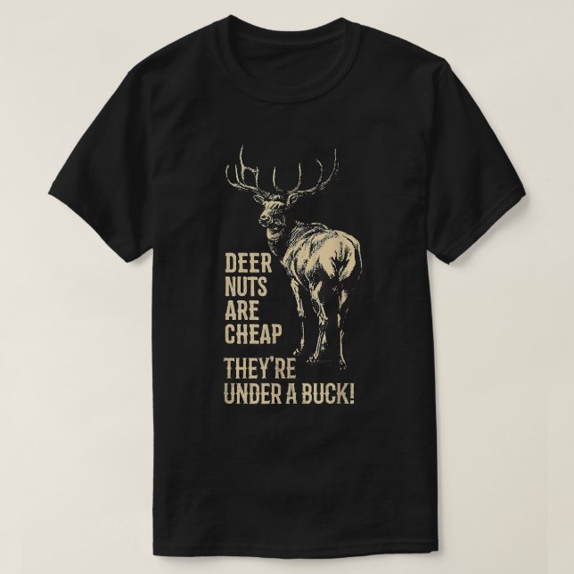 Hirschnuts sind billig, sie sind unter einem Buckh T-Shirt (Design vorne)