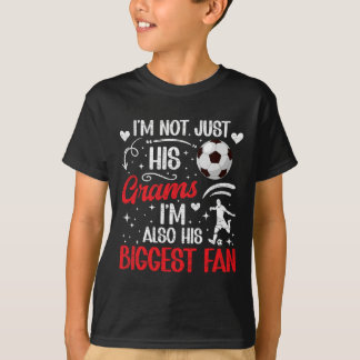 His Biggest Fan Soccer Grams Of A Soccer Player Gr T-Shirt