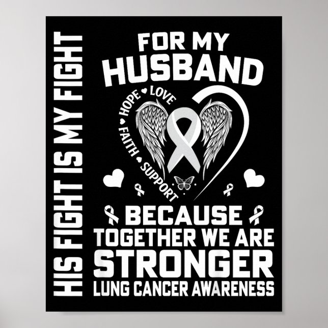 His Fight Is My Fight For My Husband - Lung Cancer Poster (Vorne)