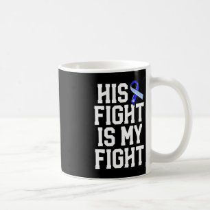 His Fight Is My Fight Hydrocephalus Awareness Blue Kaffeetasse