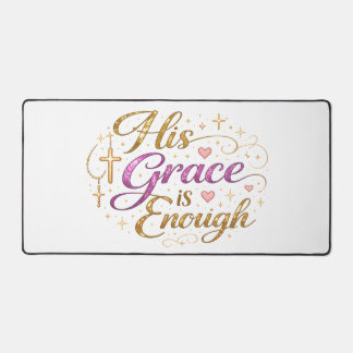His grace is enough schreibtischunterlage