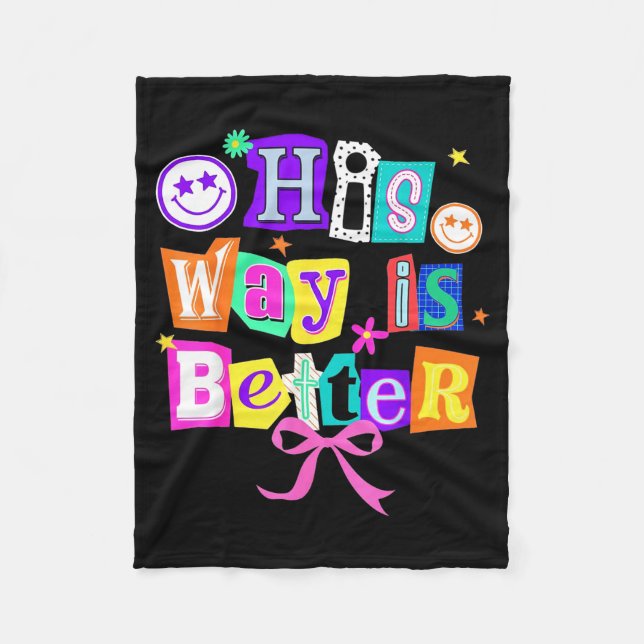 His Way Is Better Christian Coquette Aesthetic You Fleecedecke (Vorderseite)
