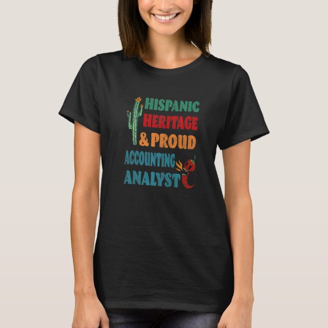 Hispanic Heritage & Proud Accounting Analyst T-Shirt (Vorderseite)