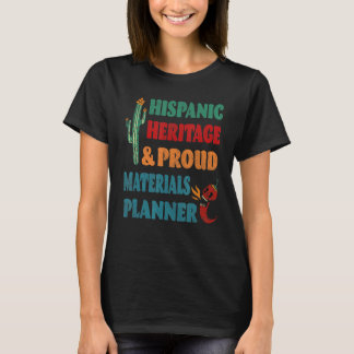 Hispanic Heritage & Proud Materials Planner T-Shirt