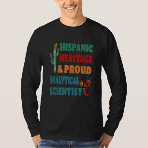 Hispanisches Erbe & Stolzer Analytischer Wissensch T-Shirt