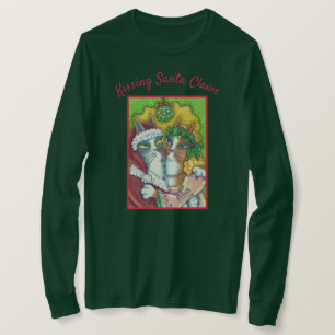 HISS N' FITZ KISSING SANTA CLAWS CHRISTMAS T - SHI T-Shirt