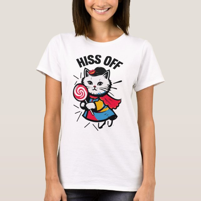 Hiss Off Message T-Shirt (Vorderseite)
