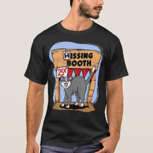 Hissing Booth Kitten Kitty Cat Furami Furdad T-Shirt