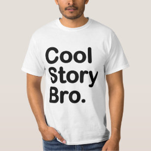 Histoire fraîche Bro. T-shirt de valeur
