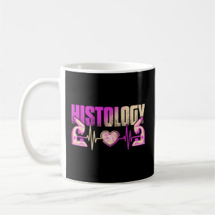 Histology I Liebe Histology for Histologist Techno Kaffeetasse