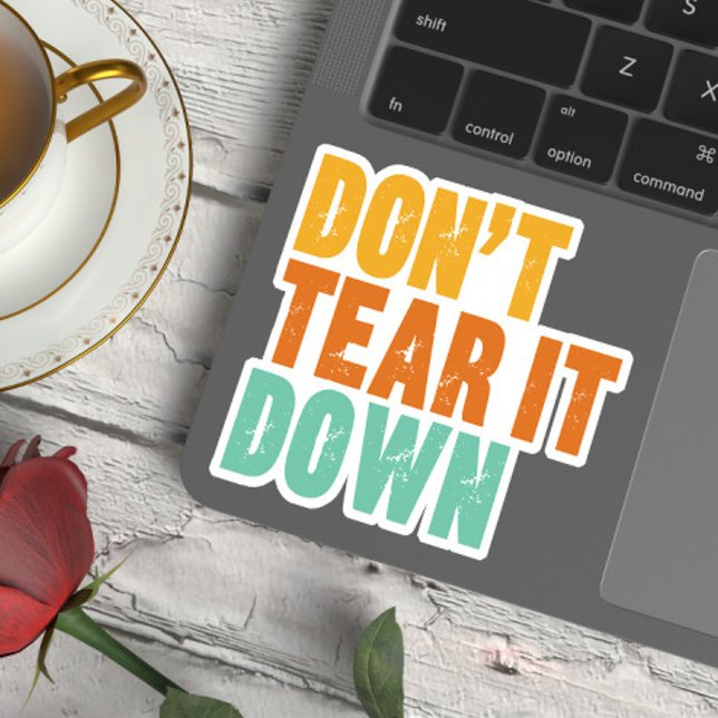 Historic Preservation, Don't Tear It Down Building Aufkleber (Von Creator hochgeladen)