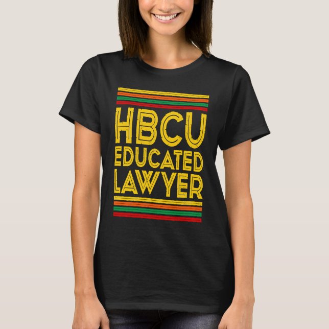 Historical Black College Alumni  HBCU Educated Law T-Shirt (Vorderseite)