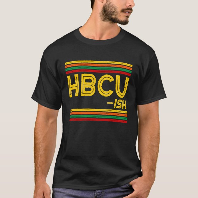 Historical Black College Alumni  HBCU ISH T-Shirt (Vorderseite)