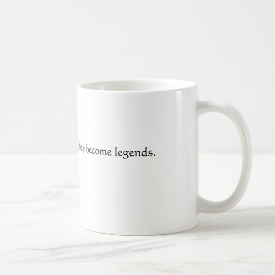 Historiker die nie, sie werden Legenden Kaffeetasse