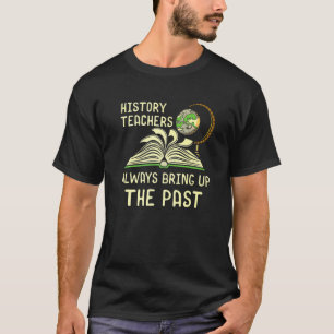 Historiker Geschichtsfreund Literaturstudent Fach T-Shirt