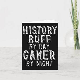 History Buff By Day Gamer By Night Funny Gaming Hi Karte