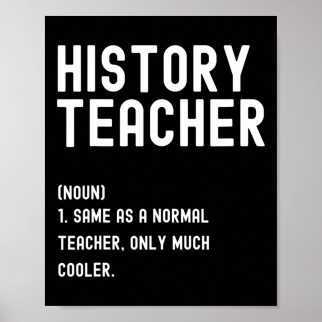 History Teacher Definition First Day Of School  Poster (Vorne)