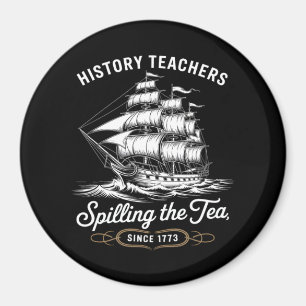 History Teacher Funny Sprichwort Spilling Tea Seit Magnet