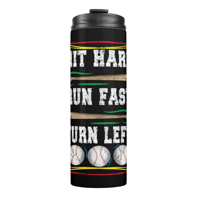 Hit Hard Run Fast Turn Links, Funny Baseball Zitat Thermosbecher (Vorderseite)