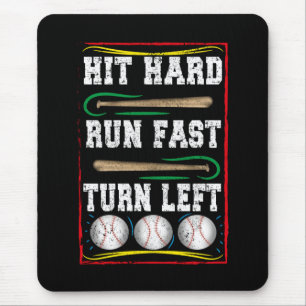 Hit Hard Run Fast Turn Verlassen, Baseball Lover Mousepad