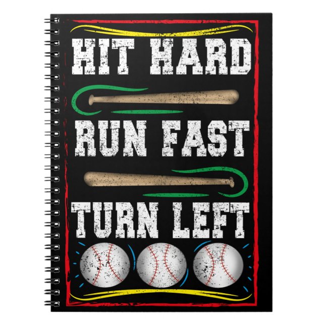 Hit Hard Run Fast Turn Verlassen, Baseball Player  Notizblock (Vorderseite)