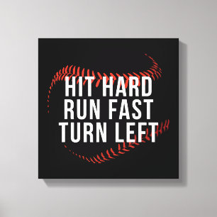 Hit Hard Run Fast Turn Verlassen Funny Baseball Pl Leinwanddruck