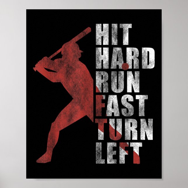 Hit Hard Run Fast Turn Verlassen Funny Baseball Pl Poster (Vorne)