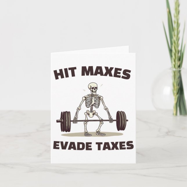 Hit Maxes Evade Taxes Funny Gym Bodybuilding Lifti Karte (Vorderseite)