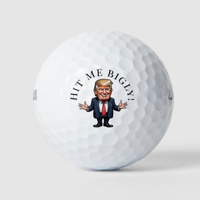 Hit Me Bigly Trump personalisieren Golfball (Vorderseite)