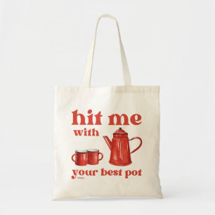 HIT ME MIT IHREM BESTEN POT lustige Kaffee-Kneipe- Tragetasche