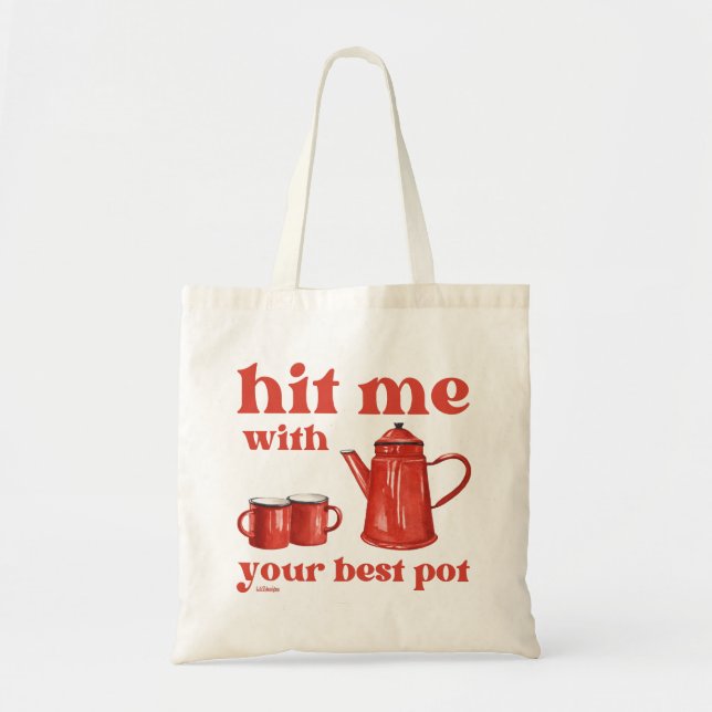 HIT ME MIT IHREM BESTEN POT lustige Kaffee-Kneipe- Tragetasche (Vorne)