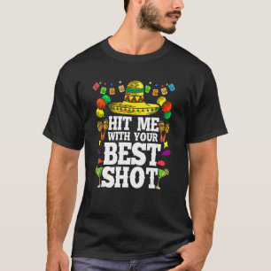 Hit mich mit Ihrem besten Shot mexikanischen Party T-Shirt