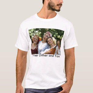 Hither Zittern und Yon T-Shirt