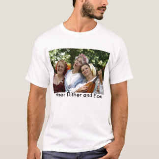 Hither Zittern und Yon T-Shirt
