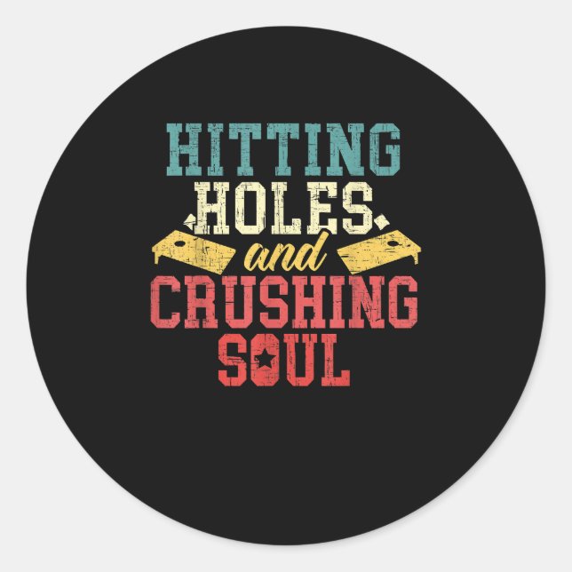 Hitze Holes Crushing Souls Cornhole Player Runder Aufkleber (Vorderseite)