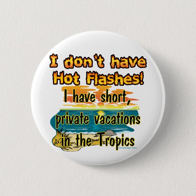 Hitzewallungen? Button (Vorderseite)