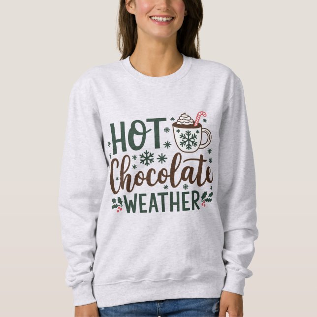 Hitzewallungen, heißes Kakaowetter Sweatshirt (Vorderseite)