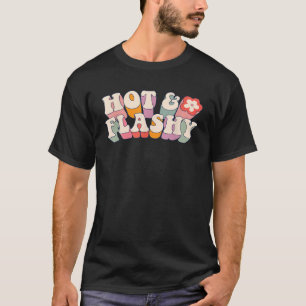 Hitzewallungen Menopause bei Frauen Hitzewallungen T-Shirt