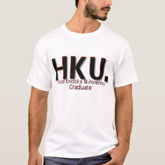 HKU. "Hartes Absolvent der Schlag-U.niversity" T-Shirt