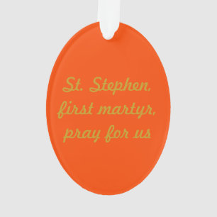 Hl. Stephanus der ProtoMartyr (PM 08) Acryl Ornament