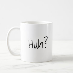 Hm? Funny Coffee Tasse