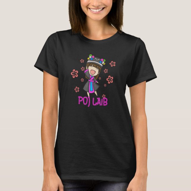 Hmong Miao Proud Traditionelles Mädchen Frau Hmoob T-Shirt (Vorderseite)