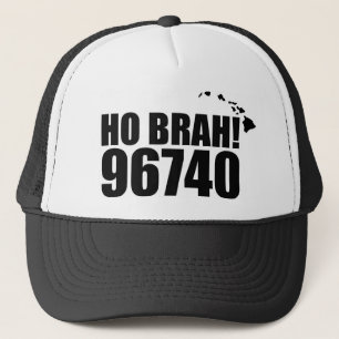 Ho Brah!. , Hawaii-Postleitzahl-Hüte 96740 Kailua Truckerkappe