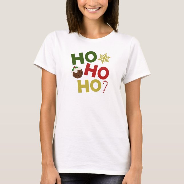 HO HO+Christmas Pudding, Candy, Snowflake T-Shirt (Vorderseite)