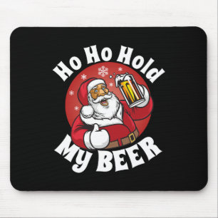 Ho Ho halt mein Bier Lustige Weihnachten im Juli P Mousepad