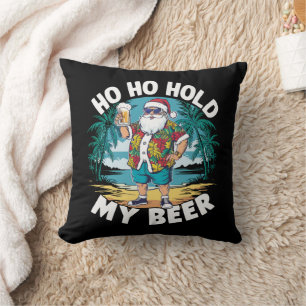 Ho Ho Halt Mein Bier Weihnachten im Juli Sommer Sa Kissen