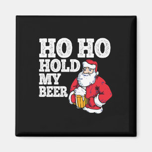 Ho Ho halten meine Biere ich lustig trinken Santa Magnet